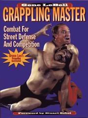 Grappling Master: Combat for Street Defense and Competition