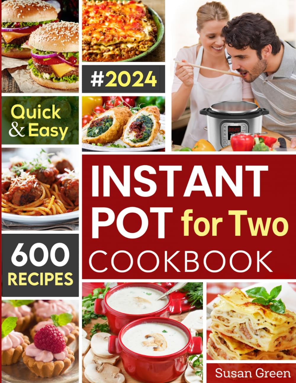 Instant Pot For Two Cookbook: 600 Quick & Easy Instant Pot Recipes (pressure cooker recipes)