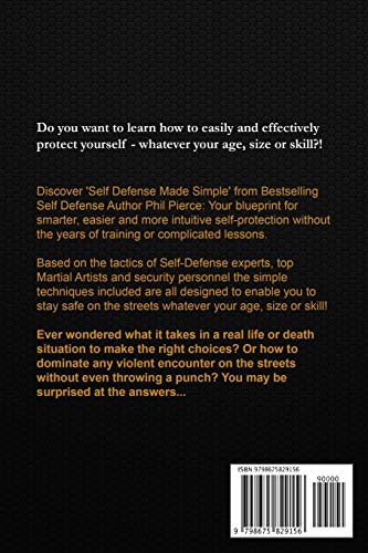 Self Defense Made Simple: Easy and Effective Self Protection Whatever Your Age, Size or Skill!