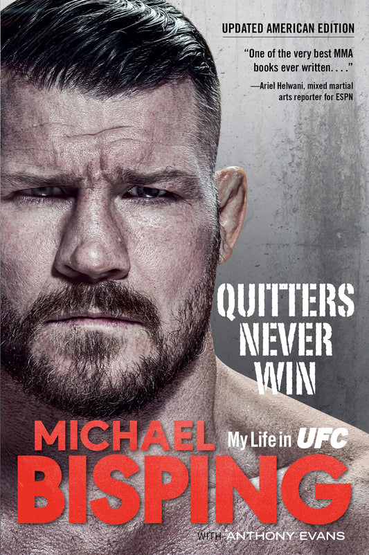 Quitters Never Win: My Life in UFC ― The American Edition