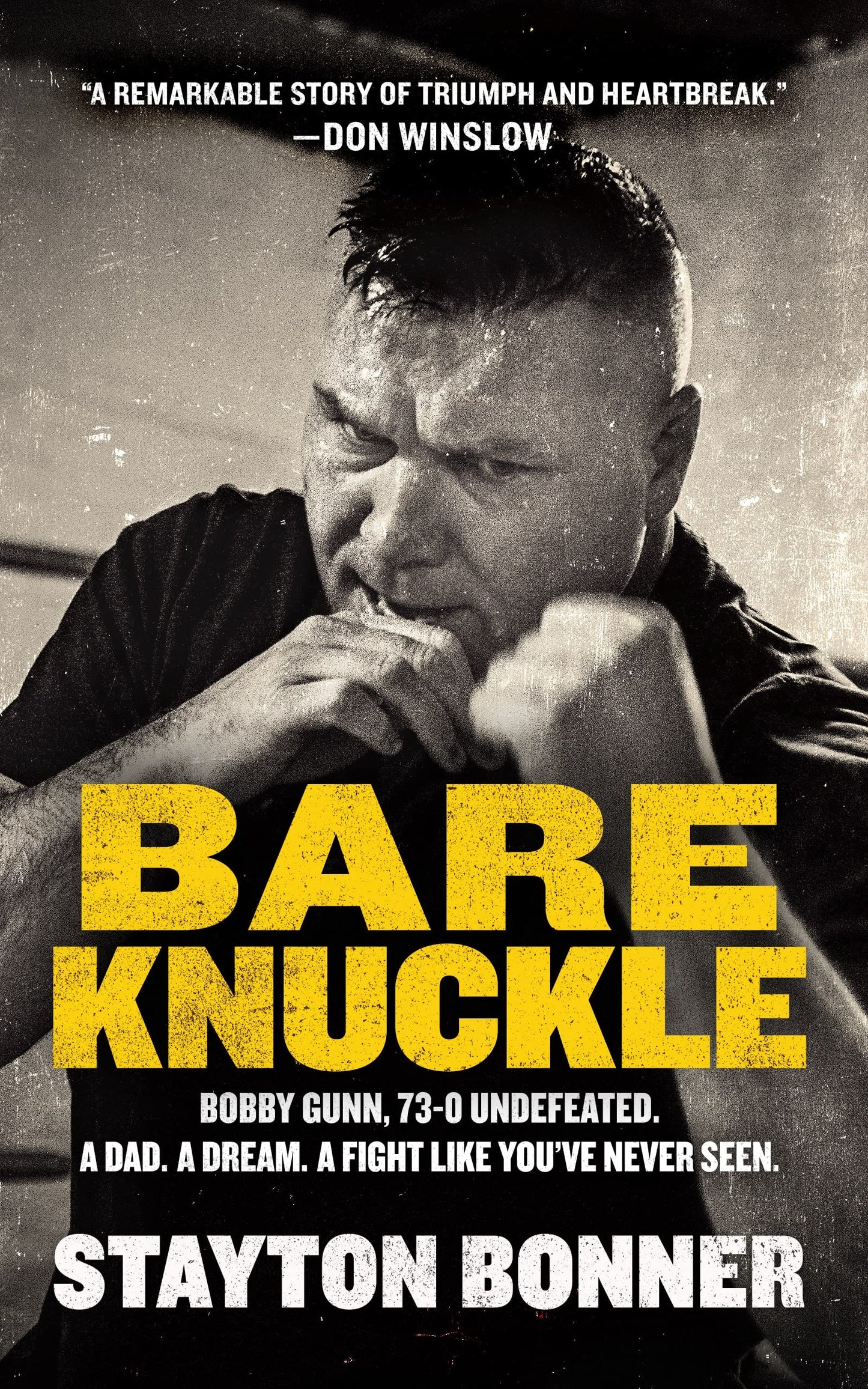Bare Knuckle: Bobby Gunn, 73-0 Undefeated. A Dad. A Dream. A Fight Like You've Never Seen